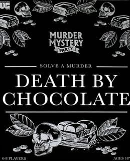 Murder Mystery Party: Death By Chocolate