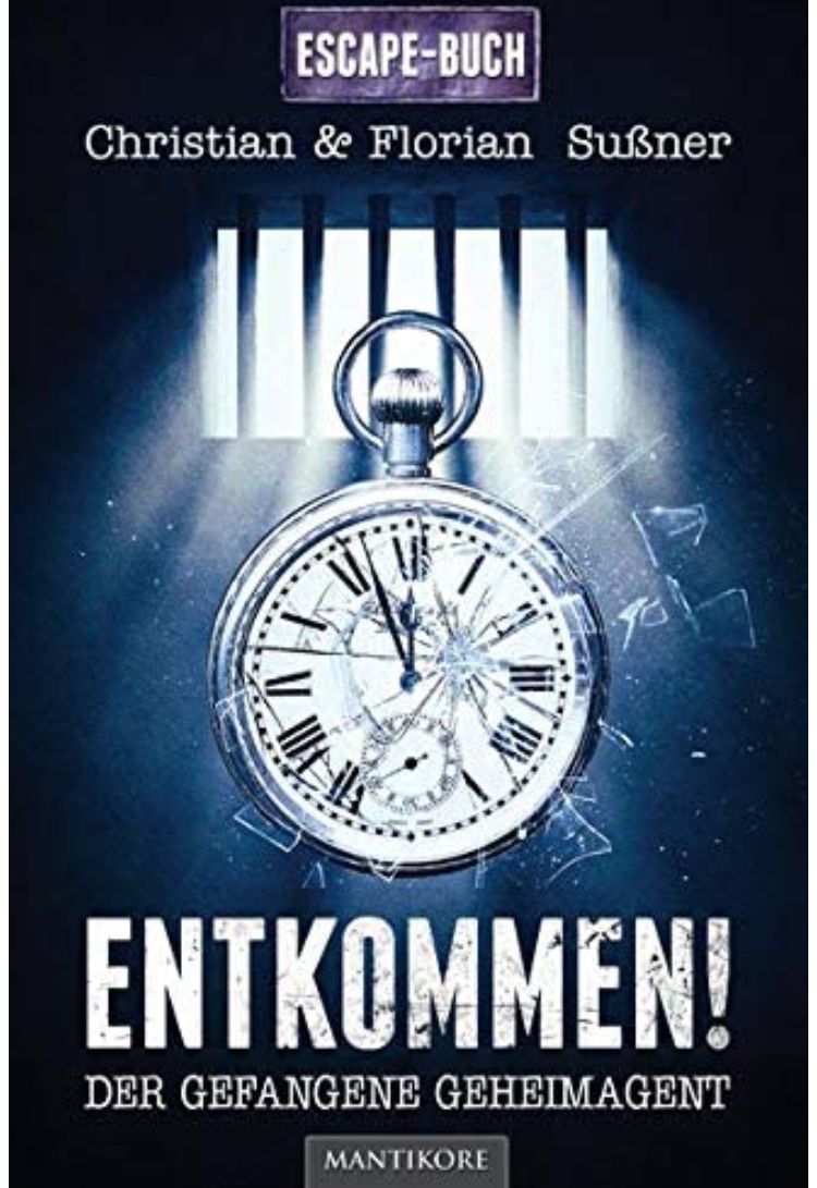 Entkommen!: Der gefangene Geheimagent