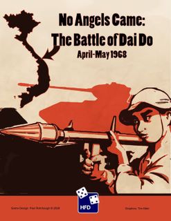 No Angels Came: The Battle of Dai Do, May-April 1968