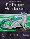 RPG Item: The Genius Guide to: The Talented Otter Dragon