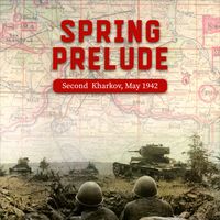 Spring Prelude: Second Kharkov, May 1942 | Board Game | BoardGameGeek