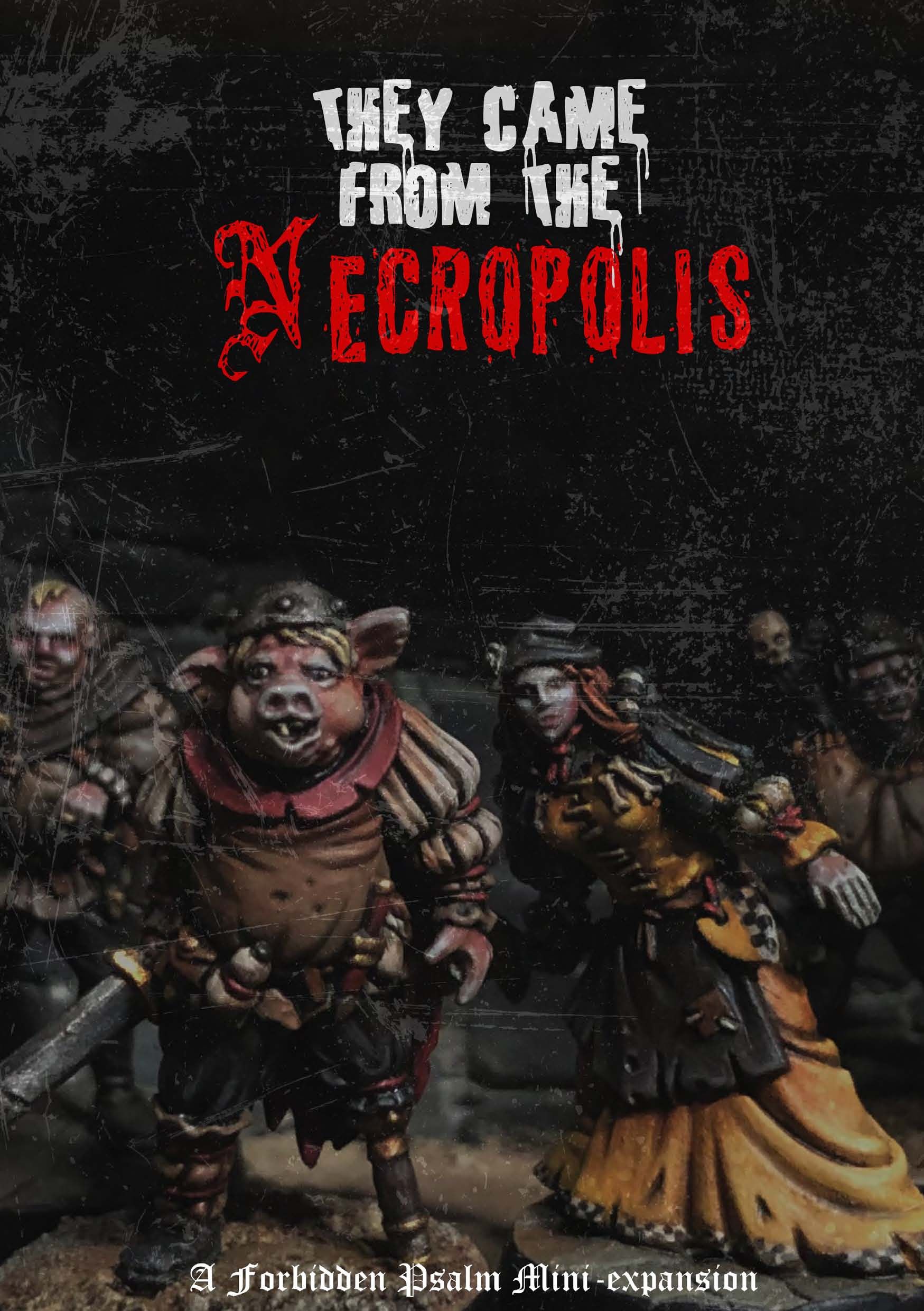 Forbidden Psalm: They Came from the Necropolis