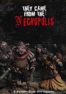Forbidden Psalm: They Came from the Necropolis