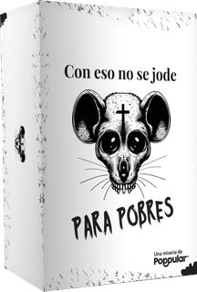 Con eso no se jode: Para Pobres