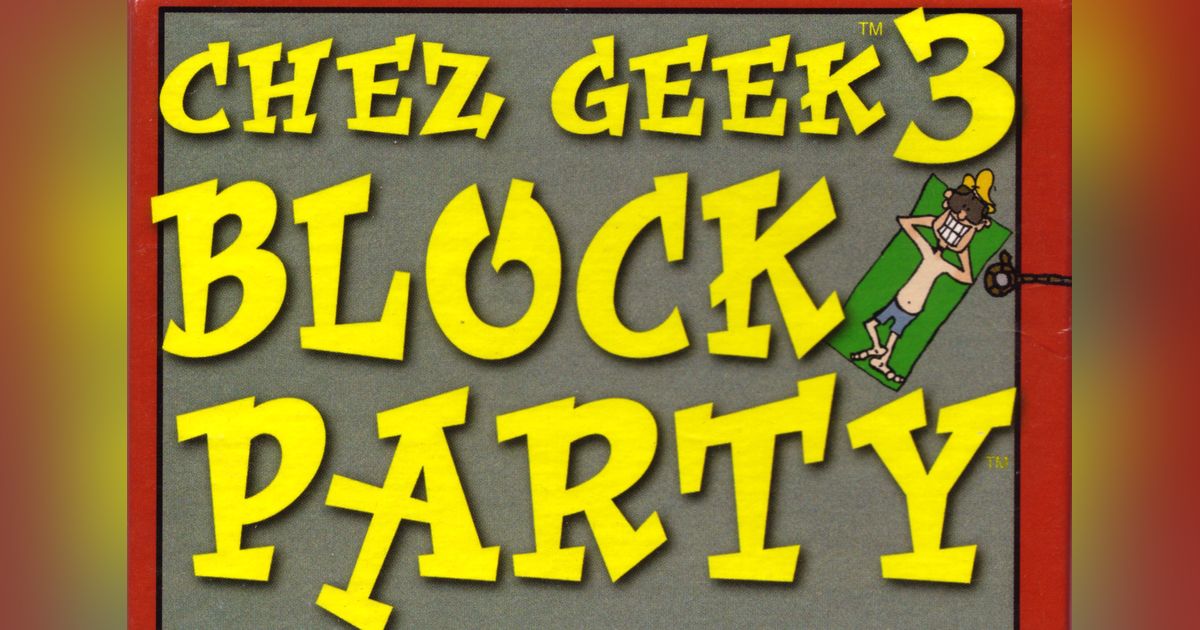 Chez Geek 3 Block Party Board Game BoardGameGeek