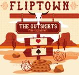 Fliptown: The Outskirts ,   Mini-Expansion