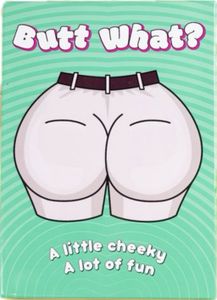 Butt What?