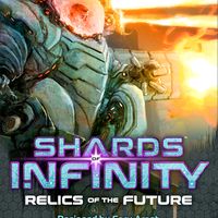 Shards of Infinity: Relics of the Future