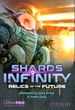 Shards of Infinity: Relics of the Future (2018)