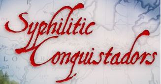 Syphilitic Conquistadors | Board Game | BoardGameGeek