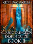 RPG Item: Classic Dungeon Design Guide Book II: The Great Dungeon Bestiary