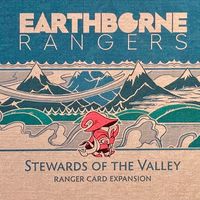 Earthborne Rangers: Stewards of the Valley