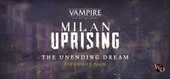 Vampire: The Masquerade – Milan Uprising: Unending Dream Story Expansion
