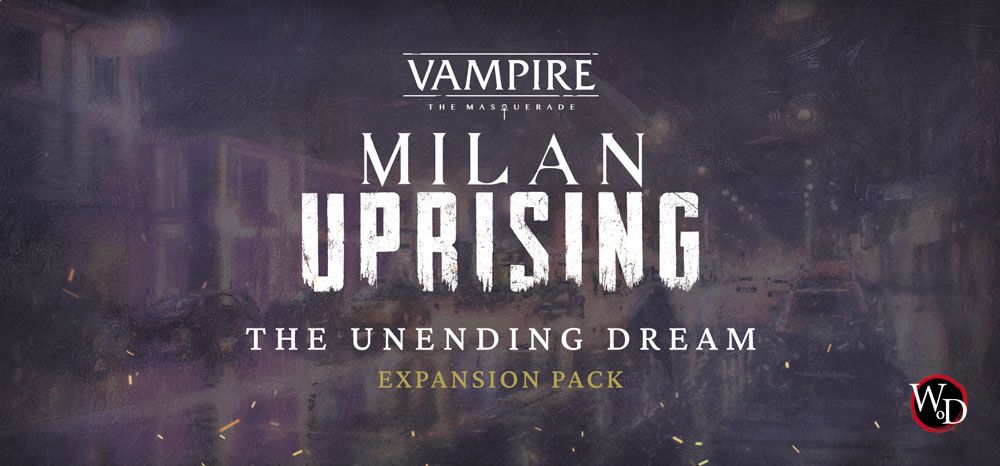 Vampire: The Masquerade – Milan Uprising: Unending Dream Story Expansion