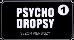 Psycho Dropsy: Sezon Pierwszy
