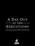 RPG Item: A Day Out at the Executions (Pathfinder)