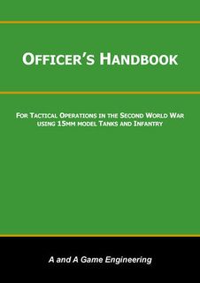 Officer's Handbook: For Tactical Operations in the Second World War Using 15mm Model Tanks and Infantry