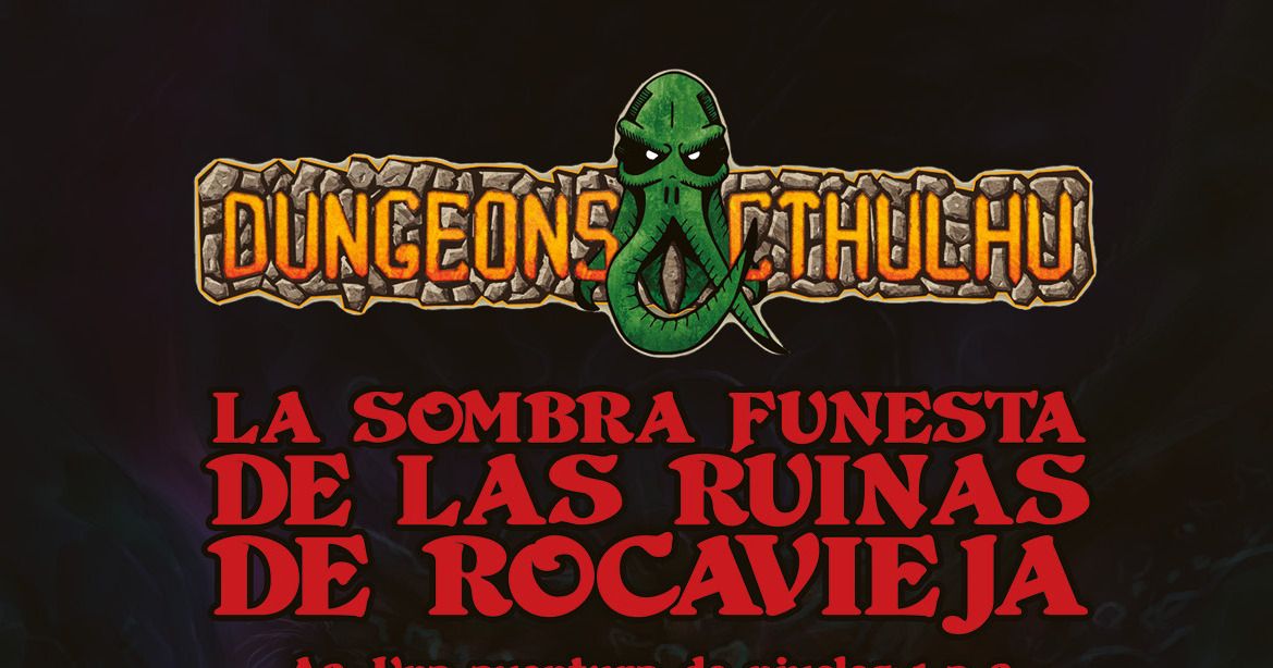 Dungeons & Cthulhu A3: La Sombra Funesta de las Ruinas de Rocavieja ...
