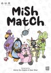 More Mish Match videos