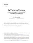RPG Item: KEO6-08: By Virtue or Venture
