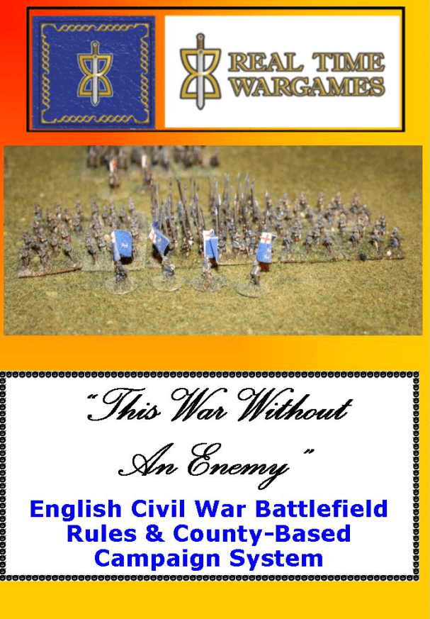 "This War Without An Enemy": English Civil War Battlefield Rules & County-Based Campaign System