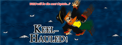 Keel-Hauled!