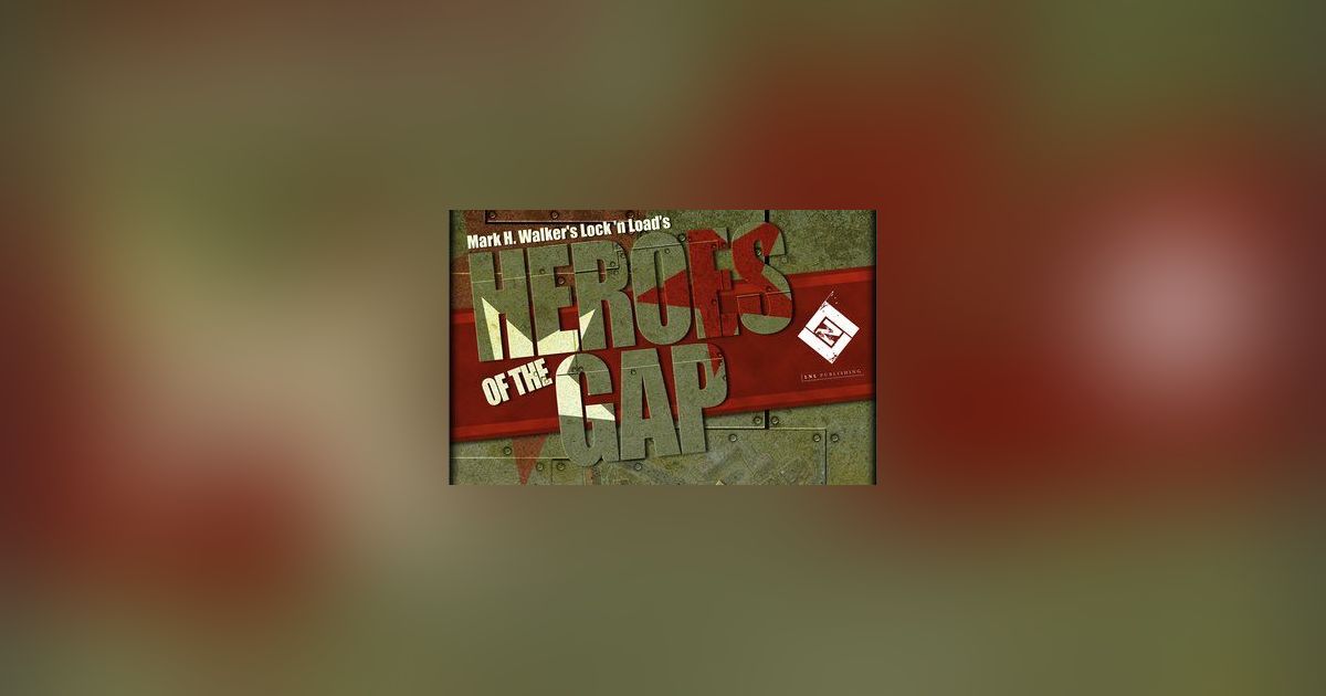 Lock 'n Load: Heroes of the Gap | Board Game | BoardGameGeek