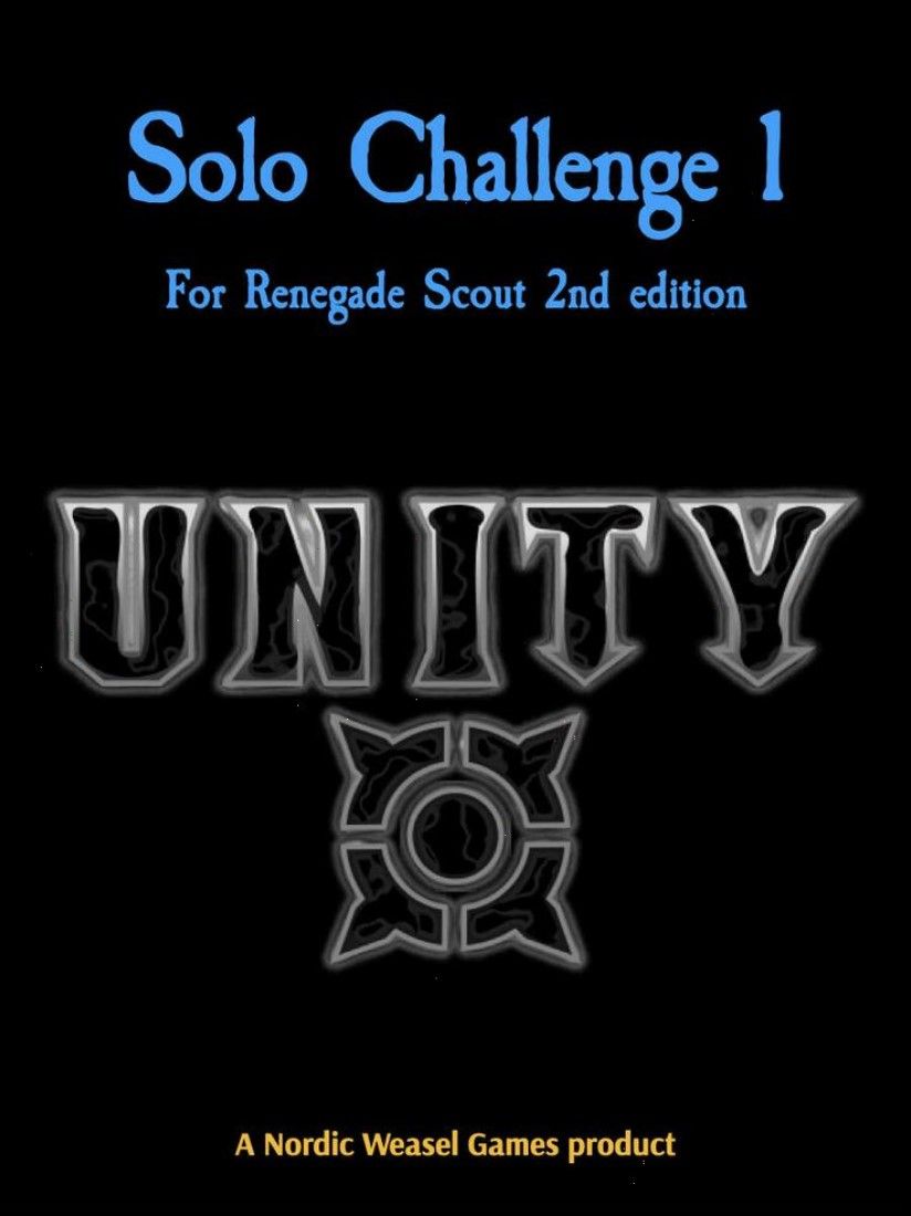 Coperta Unity: Solo Challenge 1 for Renegade Scout 2nd edition