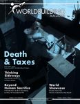Issue: Worldbuilding Magazine (Volume 3, Issue 1 / February 2019) - Death & Taxes