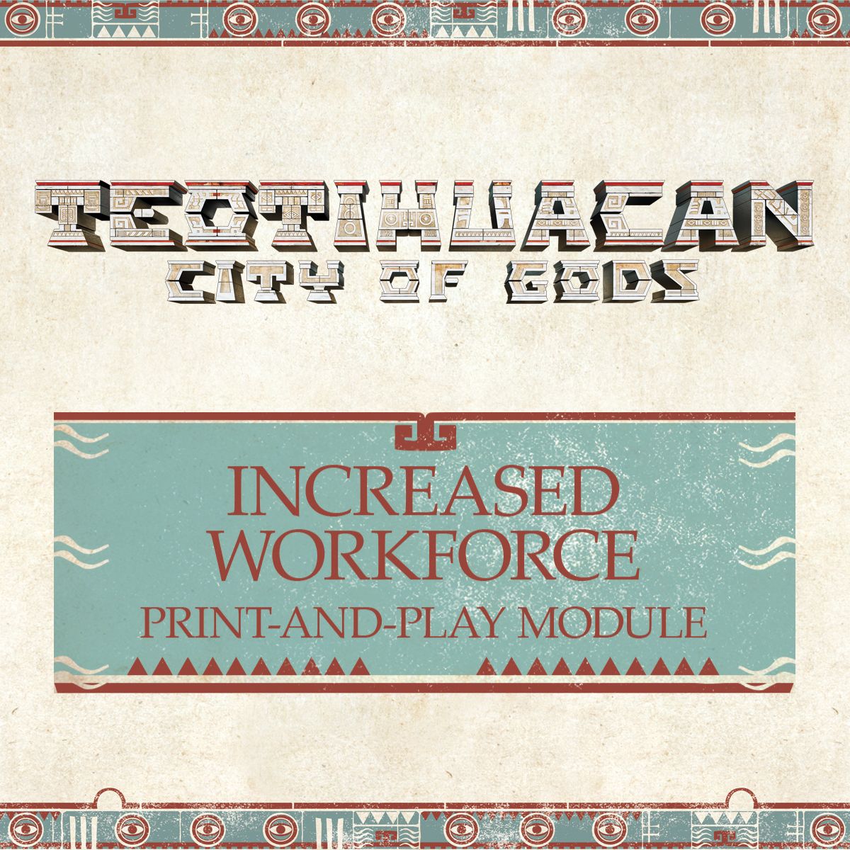 Teotihuacan: City of Gods – Increased Workforce