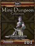 RPG Item: Mini-Dungeon Collection 101: Unjust Deserts (Pathfinder)