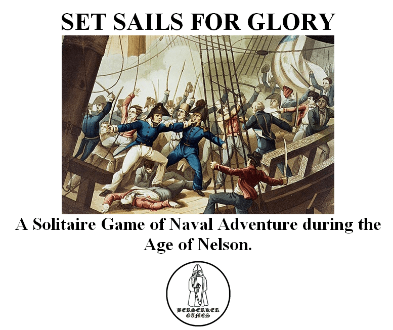 Set Sails for Glory: A Solitaire Game of Naval Adventure during the Age of Nelson