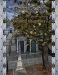 RPG Item: DramaScape Modern Volume 35: Autumn Cemetery
