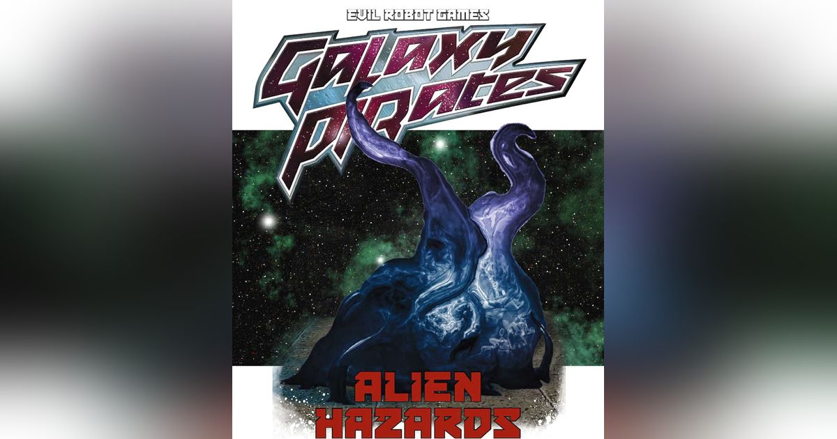 Galaxy Pirates: Alien Hazards | RPG Item | RPGGeek