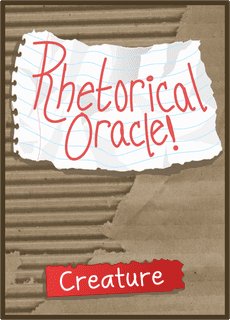 Rhetorical Oracle!