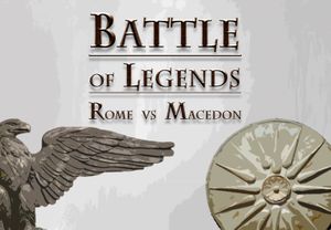 Battle of Legends: Rome vs Macedon