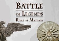 Board Game: Battle of Legends: Rome vs Macedon