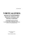 Issue: Virtualities: Journal of Virtual Realities, Interactive Dramas, and Literary Constructs (Vol. 9, No. 2 - Jun 2016)