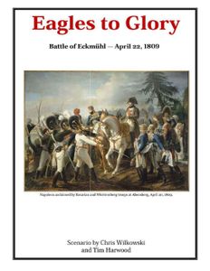 Eagles to Glory: Battle of Eckmühl – April 22, 1809