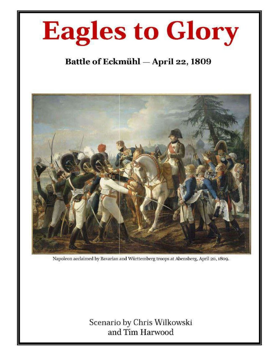 Eagles to Glory: Battle of Eckmühl – April 22, 1809
