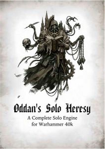 Oddan's Solo Heresy