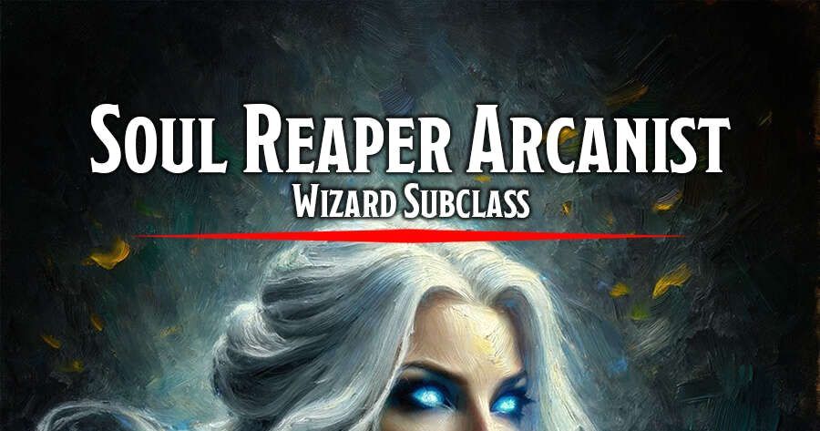 Soul Reaper Arcanist Rpg Item Rpggeek