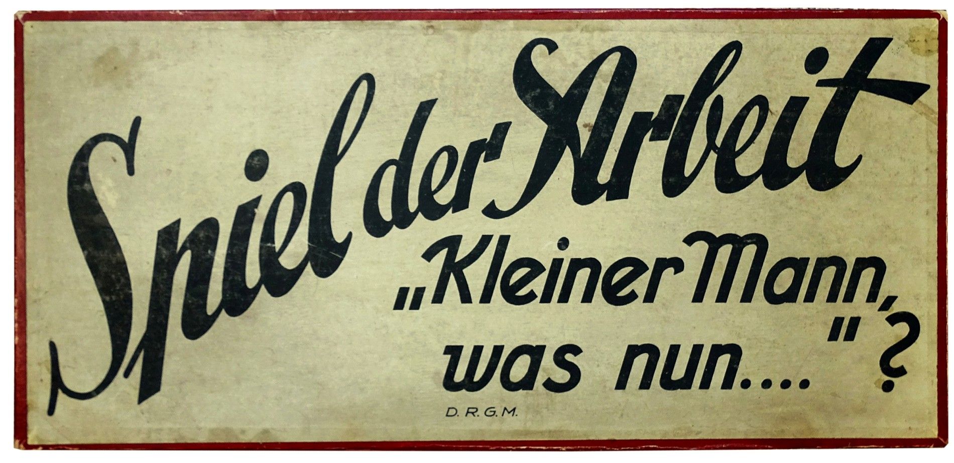 Spiel der Arbeit: "Kleiner Mann, was nun...?"