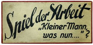 Spiel der Arbeit: "Kleiner Mann, was nun...?"
