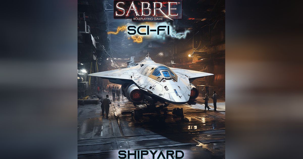 Sabre Roleplaying Game Sci-Fi Shipyard | RPG Item | RPGGeek