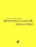 RPG Item: Monstrous Lair #08: Ghoul Nest