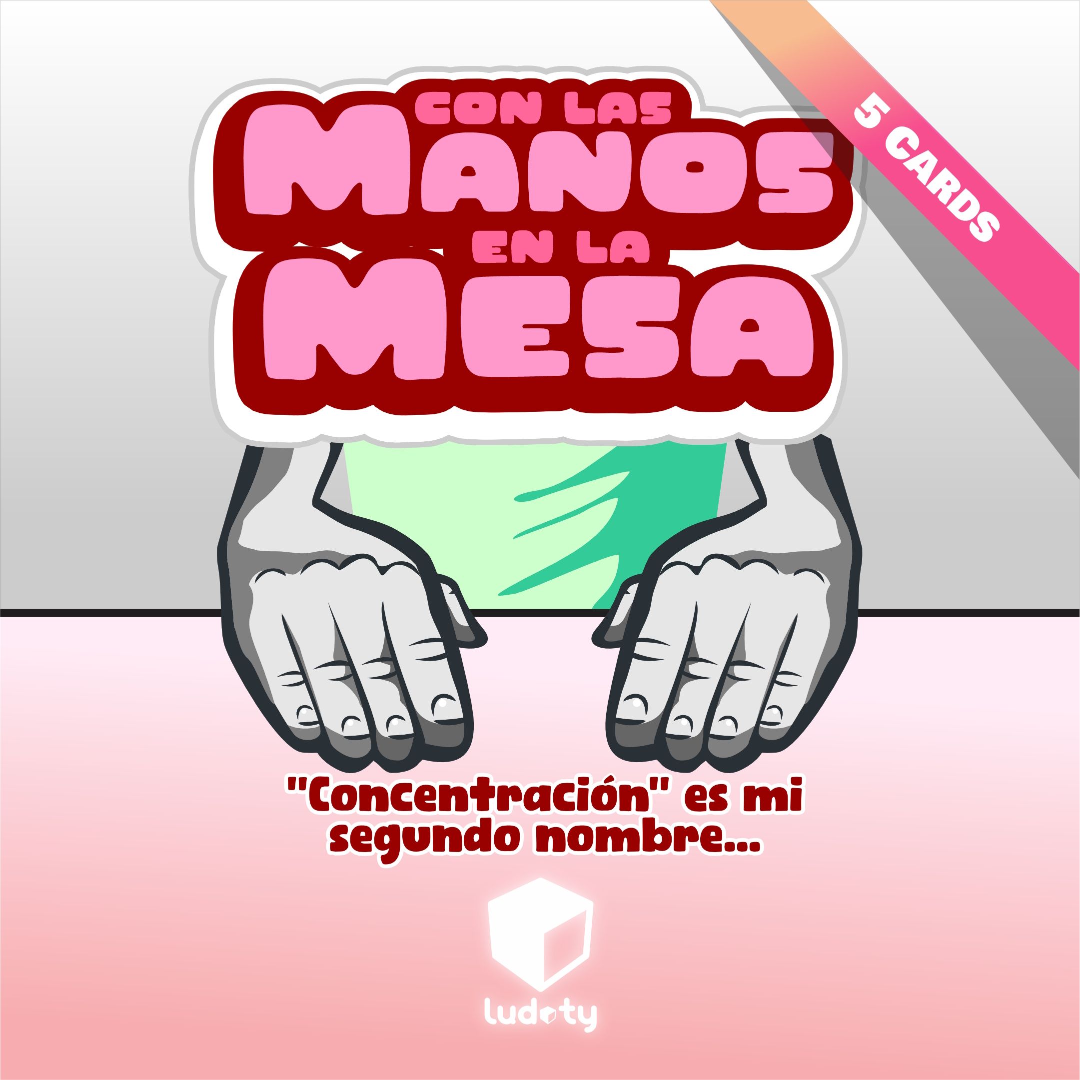 Con las Manos en la Mesa: 5 Cards