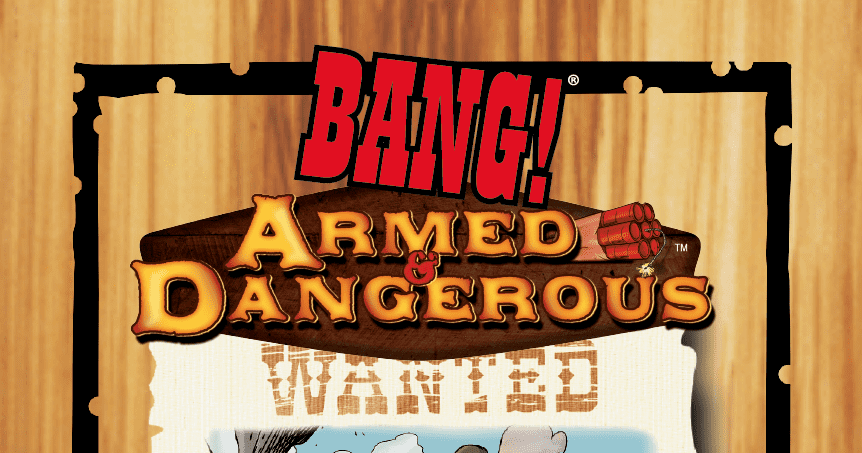 BANG! CARD GAME - ARMED & DANGEROUS - Dvgiochi