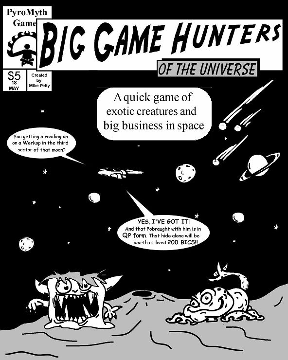 Big Game Hunters of the Universe