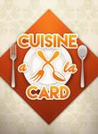 Cuisine a la Card (English)